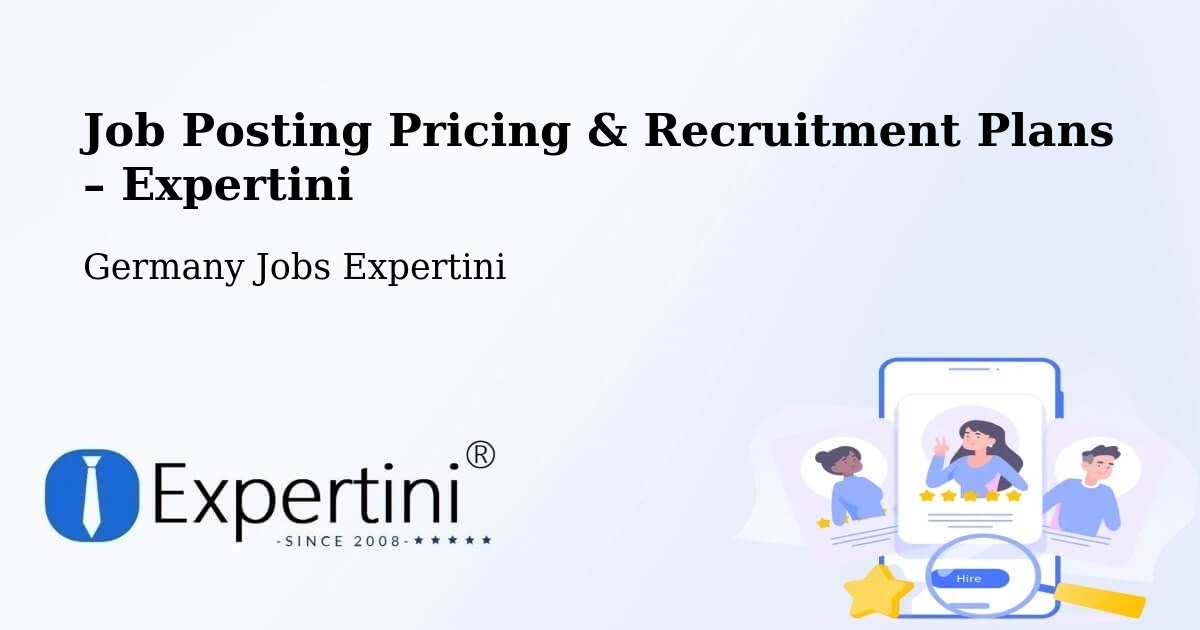 Job Posting Pricing & Recruitment Plans – Niederaula - Niederaula, Germany Jobs Expertini